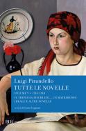 Ebook Tutte le novelle (1914-1918) Vol. 5 di Pirandello Luigi edito da BUR
