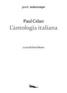 Ebook L'antologia italiana di Celan Paul edito da nottetempo
