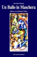 Ebook Un Ballo in Maschera di Giuseppe Verdi, Antonio Somma edito da West Press
