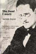 Ebook The Dead - I Morti di James Joyce edito da Marco Marzagalli