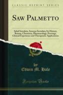 Ebook Saw Palmetto di Edwin M. Hale edito da Forgotten Books