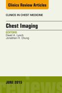Ebook Chest Imaging, An Issue of Clinics in Chest Medicine di David A. Lynch edito da Elsevier