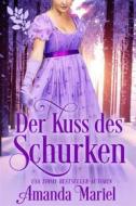 Ebook Der Kuss Des Schurken di Amanda Mariel edito da Brook Ridge Press
