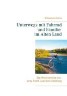 Ebook Unterwegs mit Fahrrad und Familie im Alten Land di Sebastian Kleine edito da Books on Demand