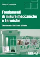 Ebook Fondamenti di misure meccaniche e termiche di Rinaldo Vallascas edito da Hoepli