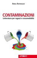 Ebook Contaminazioni di Emy Beseghi, Anna Antoniazzi edito da Apogeo Education