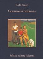 Ebook Germani in bellavista di Alda Bruno edito da Sellerio Editore