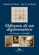 Ebook Odissea di un diplomatico di Claudio de Mohr, Ugo de Mohr edito da Gangemi Editore