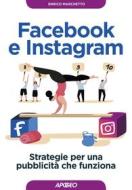 Ebook Facebook e Instagram di Enrico Marchetto edito da Feltrinelli Editore