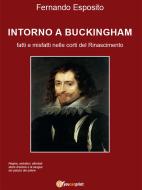 Ebook Intorno a Buckingham di Fernando Esposito edito da Youcanprint Self-Publishing