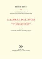Ebook La fabbrica delle suore di Ciciliot Valentina, Gazzetta Liviana edito da Edizioni di Storia e Letteratura