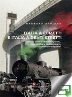 Ebook Italia a fumetti e Italia a denti stretti di Barbara Appiano edito da Kimerik