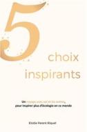 Ebook 5 choix inspirants di Elodie Parent Riquet edito da Publishroom