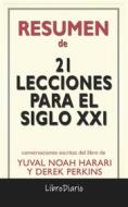 Ebook 21 Lecciones Para El Siglo XXI de Yuval Noah Harari Y Derek Perkins: Conversaciones Escritas di LibroDiario edito da LibroDiario