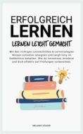 Ebook ERFOLGREICH LERNEN: Lernen leicht gemacht di Melanie Völker edito da Books on Demand