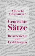 Ebook Gemischte Sätze di Albrecht Göstemeyer edito da Books on Demand