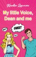 Ebook My little Voice, Dean and me di Karlie Lennox edito da Books on Demand