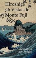 Ebook Hiroshige 36 Vistas de Monte Fuji 1852 di Cristina Berna, Eric Thomsen edito da Books on Demand