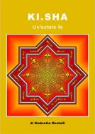 Ebook Ki-sha. Un'estate fa di Ombretta Restelli edito da Ombretta Restelli