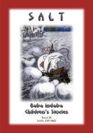 Ebook SALT - A Russian Baba Yaga Story di Anon E. Mouse edito da Abela Publishing