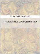 Ebook Thus Spake Zarathustra di Friedrich Nietzsche edito da Maria