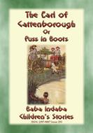Ebook THE EARL OF CATTENBOROUGH or PUSS IN BOOTS - An English Children’s Fairy Tale di Anon E. Mouse edito da Abela Publishing