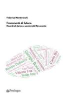 Ebook Frammenti di futuro di Federica Montevecchi edito da Edizioni Pendragon
