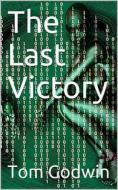 Ebook The Last Victory di Tom Godwin edito da iOnlineShopping.com