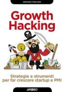 Ebook Growth Hacking di Gerardo Forliano edito da Feltrinelli Editore