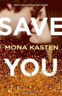 Ebook Save you (versione italiana) di Kasten Mona edito da Sperling & Kupfer