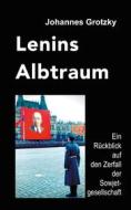 Ebook Lenins Albtraum di Johannes Grotzky edito da Books on Demand