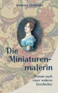 Ebook Die Miniaturenmalerin di Marisa Jankers edito da Books on Demand
