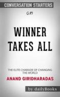 Ebook Winners Take All: The Elite Charade of Changing the World??????? by Anand Giridharadas??????? | Conversation Starters di dailyBooks edito da Daily Books