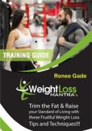 Ebook Weight Loss Mantra di Renee Gade edito da Publisher s21598