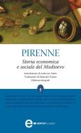 Ebook Storia economica e sociale del Medioevo di Henri Pirenne edito da Newton Compton Editori