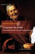 Ebook La passione che medita di Salvatore Giammusso edito da La scuola di Pitagora