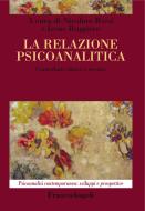 Ebook La relazione psicoanalitica di AA. VV. edito da Franco Angeli Edizioni