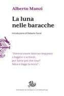 Ebook La luna nelle baracche di Manzi Alberto edito da Edizioni di Storia e Letteratura