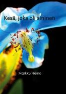 Ebook Kesä, joka oli sininen di Markku Heino edito da Books on Demand