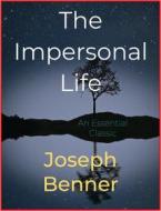 Ebook The Impersonal Life di Joseph Benner edito da Andura Publishing