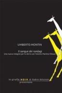 Ebook Il sangue dei randagi di Umberto Montin edito da Robin Edizioni