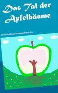Ebook Das Tal der Apfelbäume di Andreas Petz edito da Books on Demand