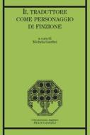 Ebook Il traduttore come personaggio di finzione di AA. VV. edito da Franco Angeli Edizioni