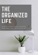 Ebook The Organized Life di James Smith edito da BookLover