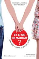 Ebook Et si on se mariait di Bénédicte Lucereau, Cédric Burgun edito da Éditions de l&apos;Emmanuel