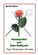 Ebook Homöopathie und Zahn-Heilkunde di Dietrich Volkmer edito da Books on Demand