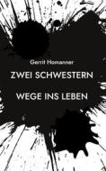 Ebook Zwei Schwestern di Gerrit Homanner edito da Books on Demand