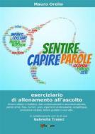 Ebook Sentire capire parole di Mauro Orelio edito da Youcanprint