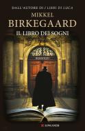 Ebook Il libro dei sogni di Mikkel Birkegaard edito da Longanesi