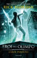 Ebook Eroi dell'Olimpo - L'eroe perduto di Riordan Rick edito da Mondadori